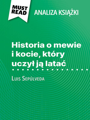 cover image of Historia o mewie i kocie, który uczył ją latać książka Luis Sepúlveda (Analiza książki)